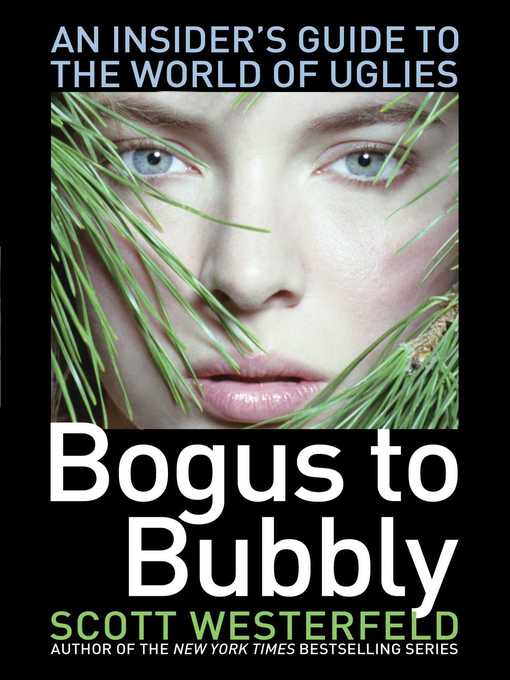 Title details for Bogus to Bubbly by Scott Westerfeld - Wait list